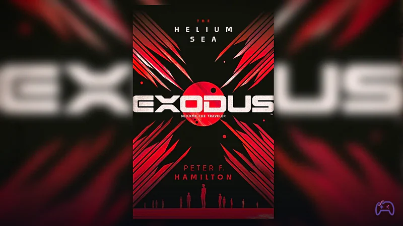Эксклюзив: первый отрывок из романа "Exodus: The Helium Sea" от Питера Гамильтона