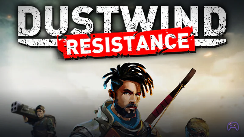 Dustwind: Resistance